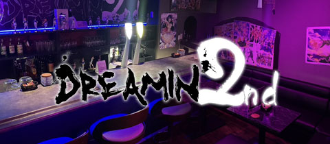 DREAMIN' 2nd・ドリーミンセカンド - 小倉・紺屋町のガールズバー