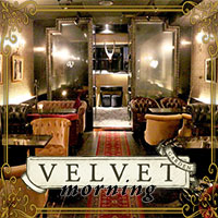 VELVET morning