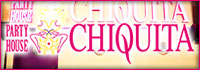 PARTY HOUSE CHIQUITA