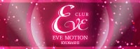 CLUB EVE MOTION 京橋